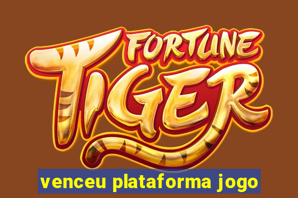 venceu plataforma jogo